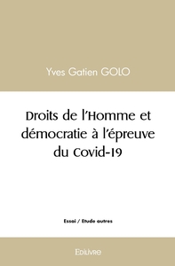 Droits de l'Homme et démocratie à l'épreuve du Covid-19
