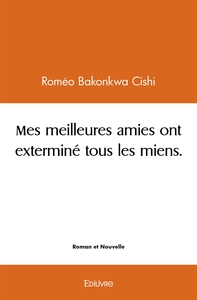 Mes meilleures amies ont exterminé tous les miens.