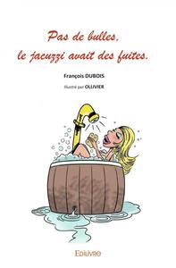 Pas de bulles, le jacuzzi avait des fuites