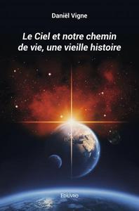 Le ciel et notre chemin de vie, une vieille histoire