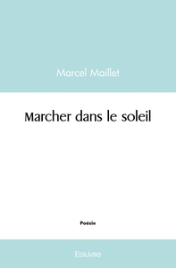 Marcher dans le soleil