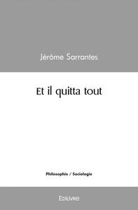 Et il quitta tout