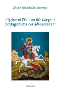 L'Église et l'Etat en RD Congo : protagonistes ou adversaires ?