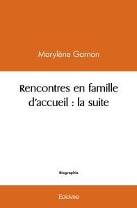 Rencontres en famille d'accueil : la suite