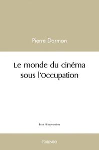 Le monde du cinéma sous l'occupation