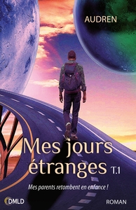 Mes jours étranges T1