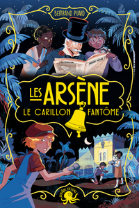 Les Arsène - Le Carillon fantôme