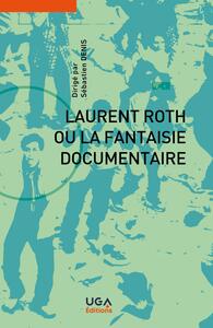Laurent Roth ou la fantaisie documentaire