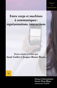 Entre corps et machines à communiquer - représentations, interactions