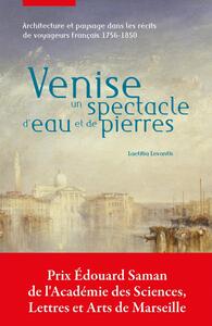 Venise, un spectacle d'eau et de pierres