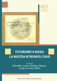 FUTURISMO A NIZZA: LA MOSTRA RITROVATA (1934)