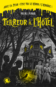 JOUE TA PEUR - TERREUR A L'HOTEL