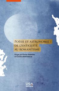 Poésie et astronomie : de l'Antiquité au romantisme