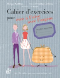 CAHIER D EXERCICES POUR ETRE A L AISE AVEC L ARGENT