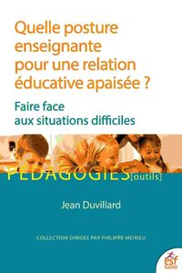 Quelle posture enseignante pour une relation éducative apaisée ?