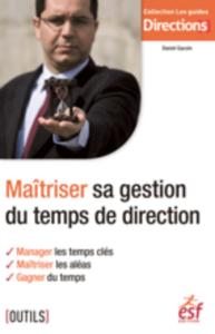 MAITRISER SA GESTION DU TEMPS DE DIRECTION