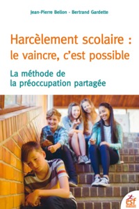 Harcèlement scolaire : le vaincre c'est possible