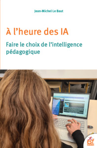 A l'heure des IA, faire le choix de l'intelligence pédagogique