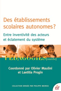 Des établissements scolaires autonomes ? entre inventivité des acteurs et éclatement du système