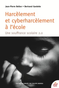 Harcèlement et cyber harcèlement à l'école