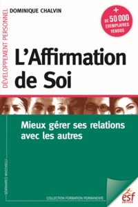 L'affirmation de soi : mieux gérer ses relations avec les autres