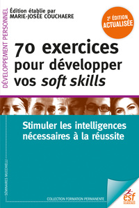70 exercices pour développer ses soft skills 2ème éd.