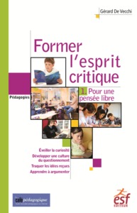 Former l'esprit critique tome 1. Pour une pensée libre