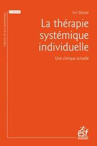 LA THERAPIE SYSTEMIQUE INDIVIDUELLE - UNE CLINIQUE ACTUELLE