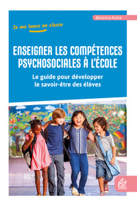 Enseigner les compétences psychosociales