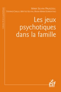 LES JEUX PSYCHOTIQUES DANS LA FAMILLE