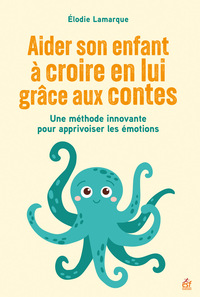 Aider son enfant à croire en lui grâce aux contes