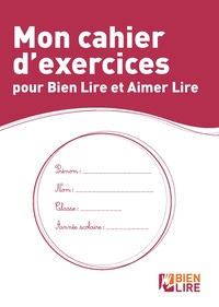 Mon cahier d'exercices pour bien lire et aimer lire