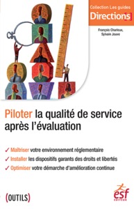 Piloter la qualité de service et réussir ses évaluations