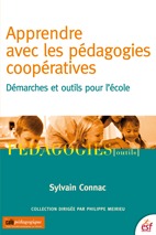 APPRENDRE AVEC LES PEDAGOGIES COOPERATIVES - DEMARCHES ET OUTILS POUR L'ECOLE