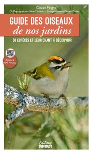 GUIDE DES OISEAUX DE NOS JARDINS - 50 ESPECES ET LEUR CHANT A DECOUVRIR