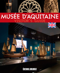 VISITER LE MUSEE D'AQUITAINE (GB)