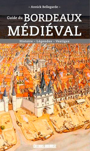 GUIDE DU BORDEAUX MEDIEVAL