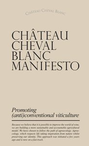 CHATEAU CHEVAL BLANC MANIFESTO - ANGLAIS - PROMOTING (ANTI)CONVENTIONAL VITICULTURE