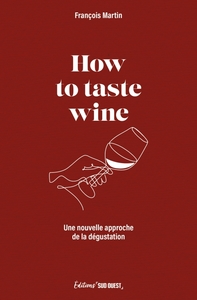 How to taste wine