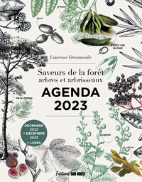 AGENDA 2023 SAVEURS DE LA FORÊT :  ARBRES ET ARBRISSEAUX