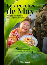 Les recettes de May. La vie et la cuisine d'une Laotienne en France