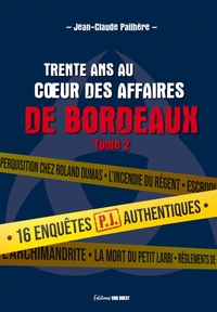 Trente ans au coeur des affaires de Bordeaux, tome 2