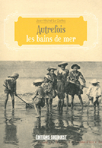 BAINS DE MER (LES) (LA VIE D'AUTREFOIS)