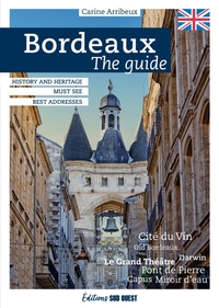 BORDEAUX, THE GUIDE - ANGLAIS