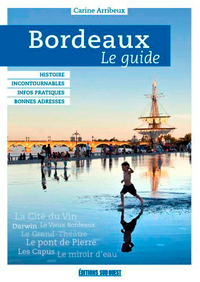 BORDEAUX, LE GUIDE