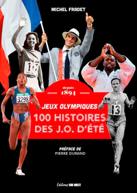 100 HISTOIRES DE JEUX OLYMPIQUES D'ETE