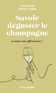 Savoir déguster le champagne