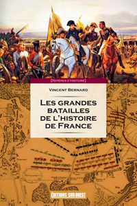 GRANDES BATAILLES HISTOIRE DE FRANCE