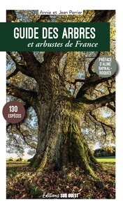 GUIDE DES ARBRES ET ARBUSTES DE FRANCE - 130 ESPECES