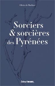 Sorciers et sorcières des Pyrénées